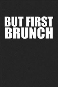 But First Brunch