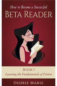 How to Become a Successful Beta Reader Book 1