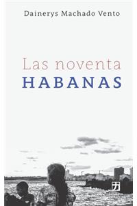 Las noventa Habanas