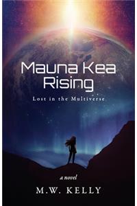 Mauna Kea Rising