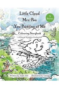 Little Cloud, Mrs. Pea, You Pointing at Me. Colouring Storybook