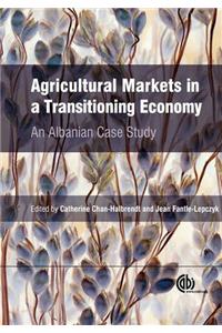 Agricultural Markets in a Transitioning Economy