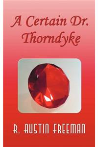 A Certain Dr. Thorndyke