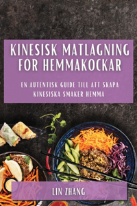 Kinesisk matlagning för hemmakockar