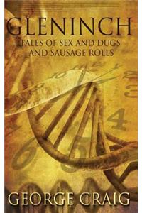 Gleninch: Tales of Sex and Dugs and Sausage Rolls