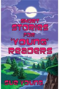 Short Stories for 'Young' Readers