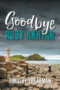 Goodbye Ruby Akhtar