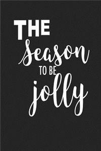 The Season to Be Jolly