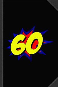 Superhero 60 Years Old Birthday Journal Notebook