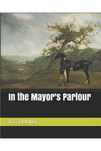 In the Mayor's Parlour