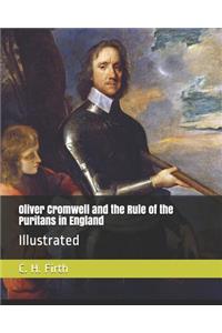 Oliver Cromwell and the Rule of the Puritans in England