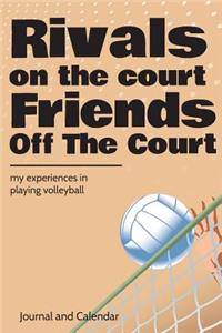 Rivals On The Court Friends Off The Court My Experiences In Playing Volleyball
