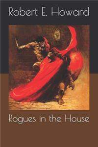 Rogues in the House