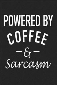 Powered by Coffee and Sarcasm