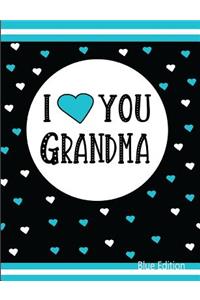 I Love You Grandma Blue Edition