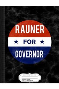 Bruce Rauner for Governor of Illinois Composition Notebook