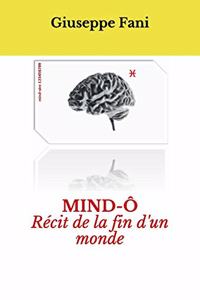 Mind-Ô: Recit de la fin d'un monde