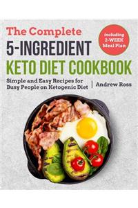 The Complete 5-Ingredient Keto Diet Cookbook