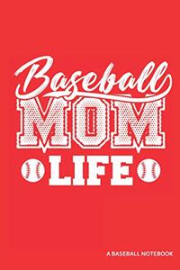 Baseball Mom Life a Baseball Notebook