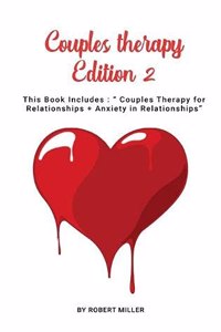 Couples therapy Edition 2: This Book Includes: Couples Therapy for Relationships + Anxiety in Relationships