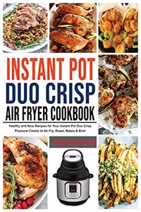 Instant Pot Duo Crisp Air Fryer Cookbook