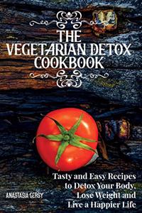 The Vegetarian Detox Cookbook