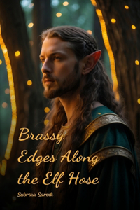 Brassy Edges Along the Elf Hose