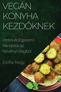 Vegán Konyha kezdőknek