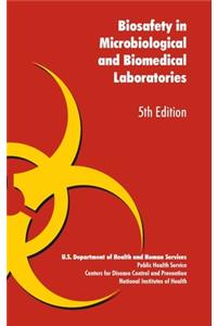 Biosafety in Microbiological and Biomedical Laboratories