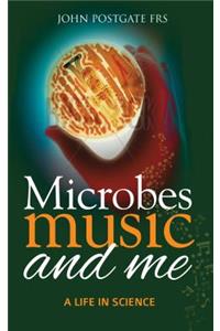 Microbes, Music and Me