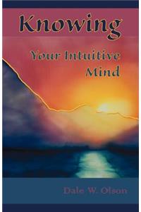 KNOWING Your Intuitive Mind