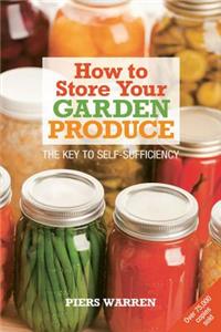 How to Store Your Garden Produce