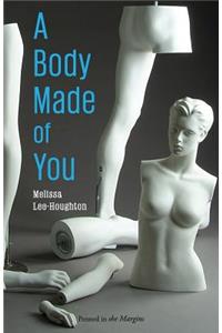 Body Made of You