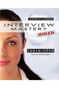 Interview Mastery - Pass the Cabin Crew Interview