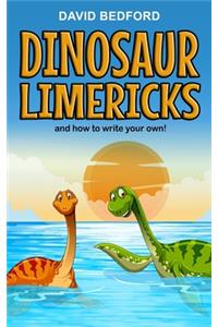 Dinosaur Limericks and how to write your own