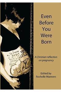 Even Before You Were Born