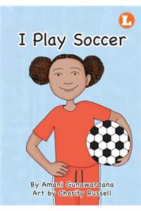 I Play Soccer