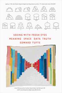 Seeing with Fresh Eyes: Meaning, Space, Data, Truth