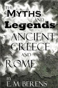 The Myths and Legends of Ancient Greece and Rome