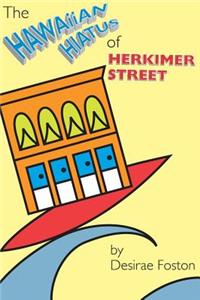 The Hawaiian Hiatus of Herkimer Street