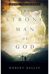 The Strong Man Of God