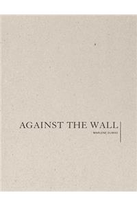 Marlene Dumas: Against the Wall