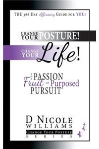 Change Your Posture! Change Your LIFE!