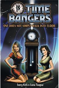 TimeBangers, Vol. 1: One Does Not Simply Walk into Tudor