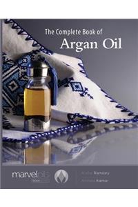 The Complete Book of Argan Oil
