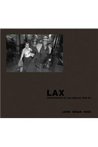 Lax: Photographs of Los Angeles 1980-84