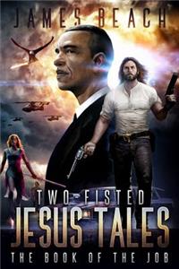 Two-Fisted Jesus Tales, Book 1