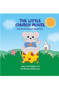 The Little Church Mouse and His Preschool Adventure