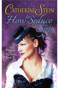 How to Seduce a Spy