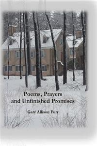 Poems, Prayers and Unfinished Promises